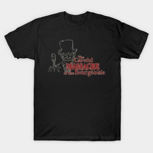 The Careful Massacre of the Bourgeoisie T-Shirt